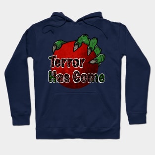 Terror has Come Hoodie